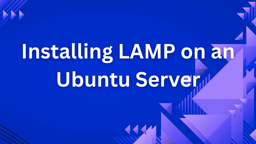 Installing LAMP on an Ubuntu Server